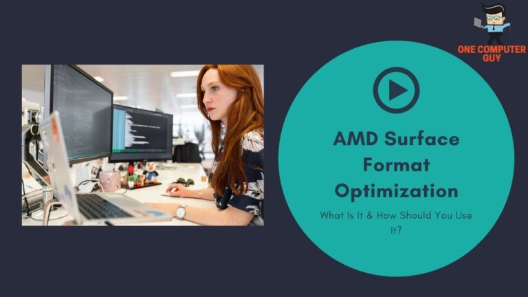 AMD Surface Format Optimization: Was ist das und wie sollten Sie es verwenden?